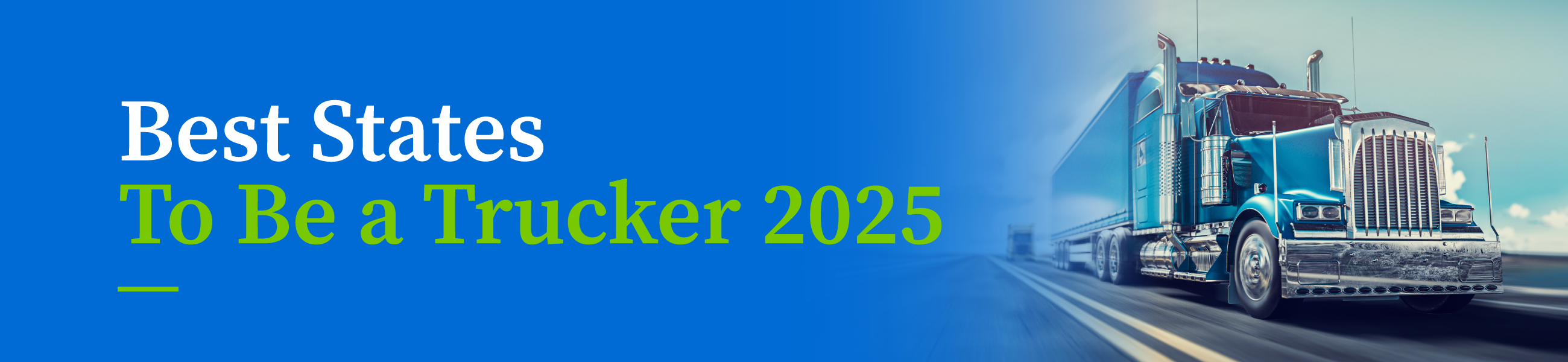 A header image for a study ranking the best states for trucking in 2025.