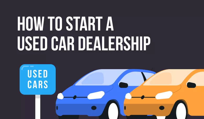 How to Start a Used Car Dealership