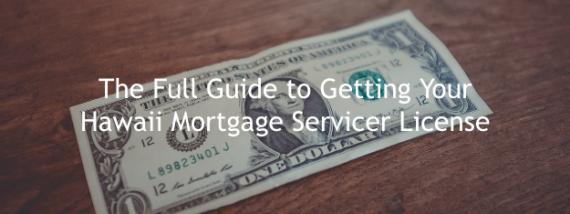 Hawaii mortgage servicer license