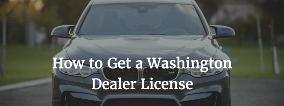 how to get a Washington dealer license