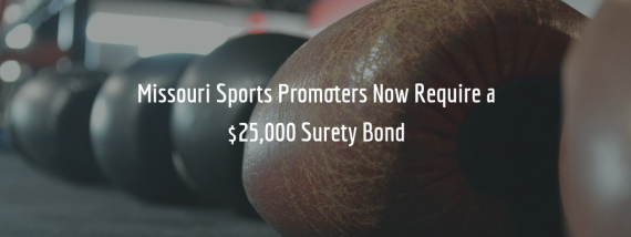 Missouri Sports Promoters Surety Bond Increase