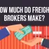 How Much Do Freight Brokers Make?